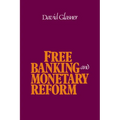 Free Banking and Monetary Reform