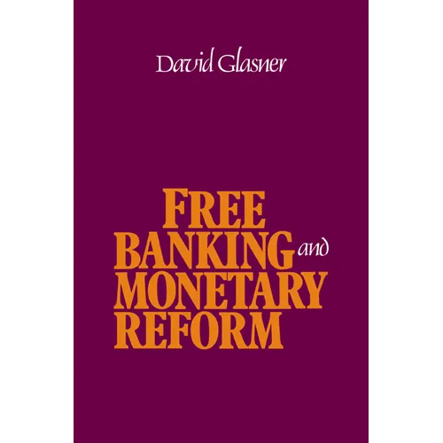 Free Banking and Monetary Reform