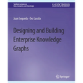Designing and Building Enterprise Knowledge Graphs