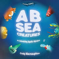 A B Sea Creatures: An Astonishing Aquatic Alphabet!