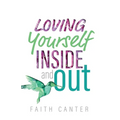 Loving Yourself Inside and Out