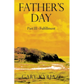 Father's Day: Part III - Fulfillment