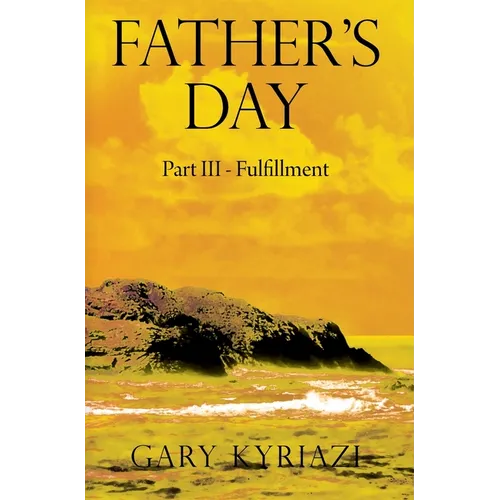 Father's Day: Part III - Fulfillment
