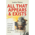 All that Appears and Exists: A Spiritual Guide for Life on Earth