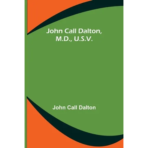 John Call Dalton, M.D., U.S.V.