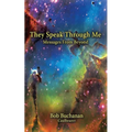 They Speak Through Me: Messages From Beyond
