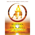 Buddha on a Bull: A Practical Approach to Enlightenment