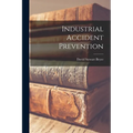 Industrial Accident Prevention