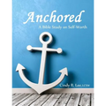 Anchored: A Bible Study on Self-Worth