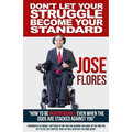 Don't Let Your Struggle Become Your Standard: How to be Indispensable even when the odds are stacked against you