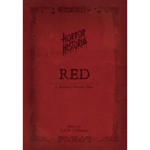 Horror Historia Red: 31 Essential Vampire Tales