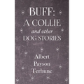 Buff: A Collie and Other Dog Stories