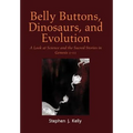 Belly Buttons, Dinosaurs, and Evolution: A Look at Science and the Sacred Stories in Genesis 1-11