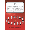 13 Different Men of the Zodiac: Astrological Insights into Male Behavior