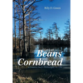 Not Just Beans and Cornbread: A Country Boy'S Philosophy on Life