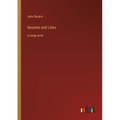 Sesame and Lilies: in large print