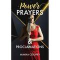 Power Prayers & Proclamations: The Power of Speaking God's Word
