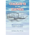 Commander of the Karteria: Honoured in Greece. Unknown at Home.