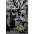 Nobody Knows Tomorrow