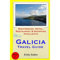 Galicia Travel Guide: Sightseeing, Hotel, Restaurant & Shopping Highlights