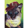 The One True Cat a Memoir with Cats