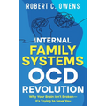 Internal Family Systems OCD Revolution: Why Your Brain Isn't Broken-It's Trying to Save You