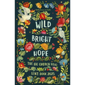 Wild Bright Hope: Reflections on Faith -The Big Church Read Lent Book