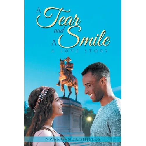 A Tear and A Smile: A Love Story