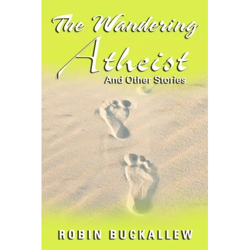 The Wandering Atheist and Other Stories