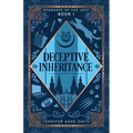 Deceptive Inheritance: Remnants of the Lost, Book 1