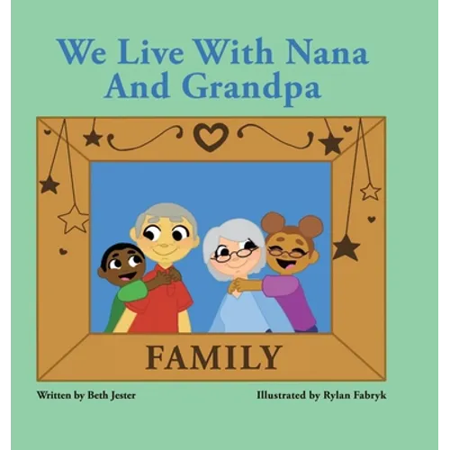 We Live with Nana and Grandpa