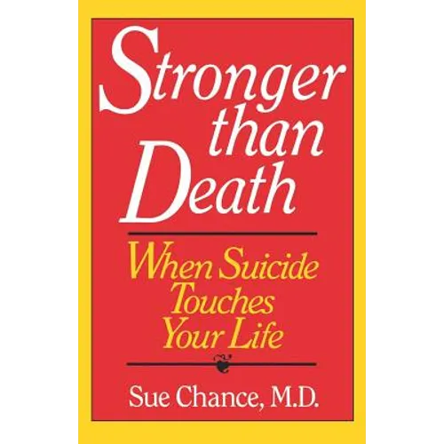 Stronger Than Death: When Suicide Touches Your Life