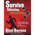 Survive A Shooting: Strategies to Survive Active Shooters and Terrorist Attacks
