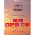 The Organization and Order of Battle of Militaries in World War II: Volume VIII - China