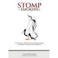 Stomp on Smoking: Your Guide to Freedom from Smoking and Emotional Cravings