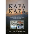 The Kapa Kapa: A World War 2 historical trail crossing the rugged Owen Stanley Ranges in Papua New Guinea
