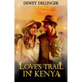 Love's Trail in Kenya