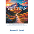 You-Turn: Unleash the Power of Mindfulness: Discover the Path to Emotional Well-Being by Connecting with Your Inner Self
