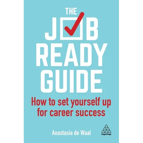 The Job-Ready Guide: How to Set Yourself Up for Career Success