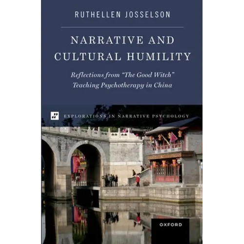 Narrative and Cultural Humility: Reflections from the Good Witch Teaching Psychotherapy in China