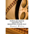 Popular Movie Quotes to Brighten your Day