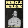 Muscle Building: (Original Version, Restored)