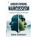 Understanding Narcissism: Healing and finding yourself again
