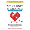 My Journey To Wholeness Interactive Workbook and Journal