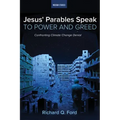 Jesus' Parables Speak to Power and Greed: Confronting Climate Change Denial