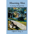 Mourning Men: A Journey Through Grief