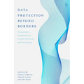 Data Protection Beyond Borders: Transatlantic Perspectives on Extraterritoriality and Sovereignty