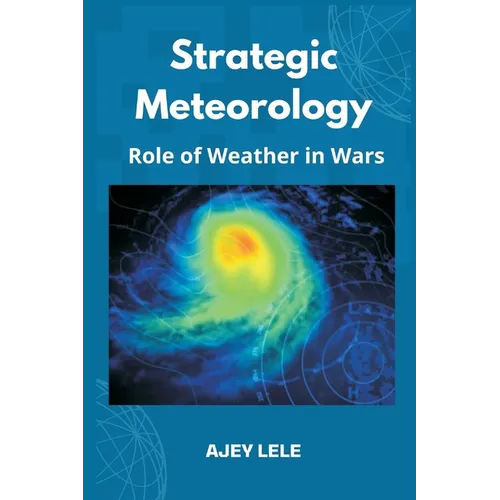 Strategic Meteorology: Role of Weather in Wars