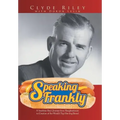 Speaking Frankly: A Southern Boy's Journey from Slaughterhouse to Creation of the World's Top Hot Dog Brand