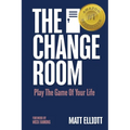The Change Room: Play the Game of Your Life